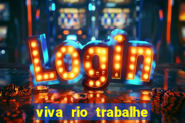 viva rio trabalhe conosco 2024